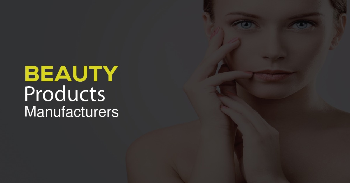 What Are the Important Points to Choose the Best Beauty Manufacturer