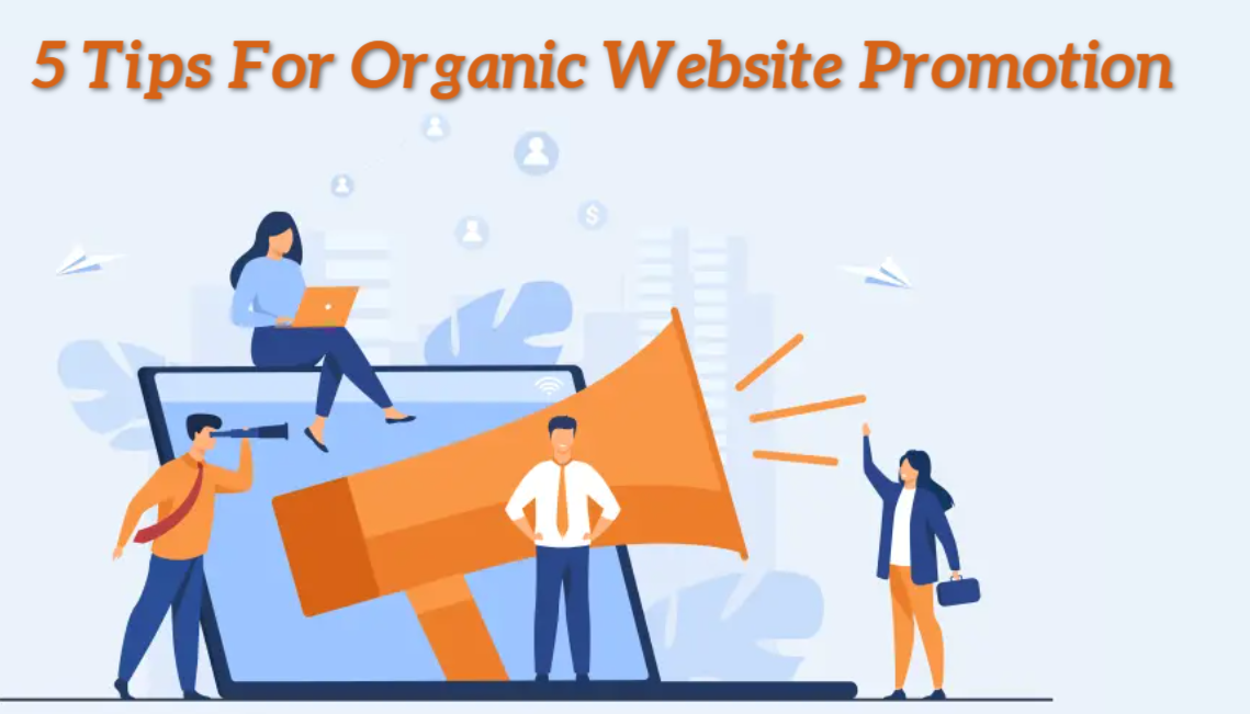 5 Tips for Organic Website Promotion